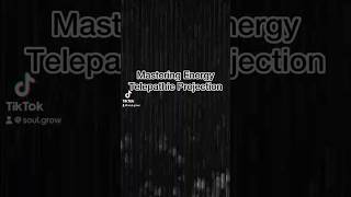 Mastering Energy Telepathic Projection tao [upl. by Siahc396]