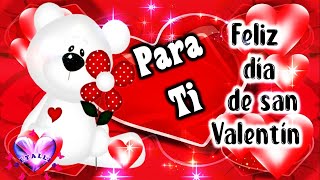 FELIZ DIA DE SAN VALENTIN🌹🌹Para ti feliz día de los enamorados🌹🌹Feliz 14 de febrero 🌹🌹ABRELO [upl. by Renaud]