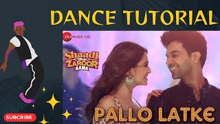 Pallo Latke DANCE TUTORIAL  Shaadi Mein Zaroor Aana wedding Choreography aniketdancestudio9307 [upl. by Nomyt]