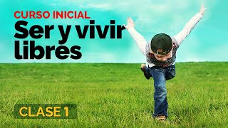 Ser y vivir libres  Clase 1 [upl. by Deckert431]