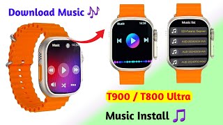 How To Download Music In T900 Ultra Smartwatch  T900 Ultra Music Kaise Chalaye 🎶  Music Download [upl. by Rochus]