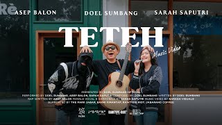 TETEH  Doel Sumbang ft Asep Balon Sarah Saputri Official Music Video [upl. by Ennaylil]