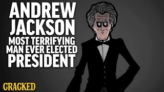 Andrew Jackson Most Terrifying Man Ever Elected President [upl. by Sibeal170]