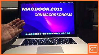 MacBook Pro 2011 con MacOS Sonoma Core Legacy Patcher ¿Vale la pena Parte III [upl. by Viguerie]