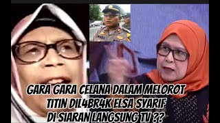 SALAH PAHAM  ELSA SYARIF L4BR4K TITIN DALAM SIARAN LANGSUNG TV [upl. by Chelton]