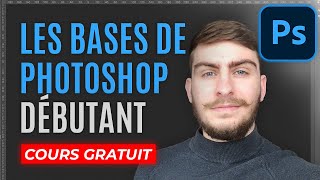 Les bases de Photoshop cours gratuit [upl. by Eelrihs]