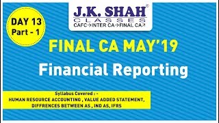 Final CA Nov19 Revision Lectures  Financial Reporting Day 13 of 13Part 1 [upl. by Tehcac]