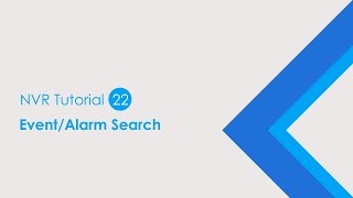 VIVOTEK NVRTutorial 22 EventAlarm Search [upl. by Ddat]