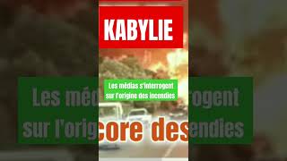 KABYLIE LES MÉDIAS SINTERROGENT SUR LORIGINE DES INCENDIES [upl. by Arbed]