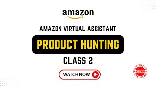 Amazon Product Hunting  Complete Virtual Assistant Course by Enablers [upl. by Conney]