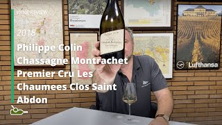 Wine Review Philippe Colin Chassagne Montrachet Premier Cru Les Chaumees Clos Saint Abdon 2018 [upl. by Nodnalb]