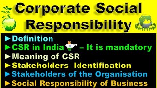 Corporate Social Responsibility ►Meaning  Definition I Stakeholders  Responsibilities of Business [upl. by Legir]