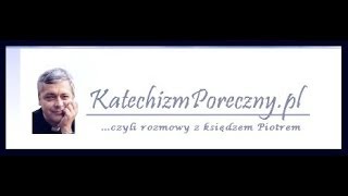 Katechizm Poręczny ks Piotr Pawlukiewicz 03062005 [upl. by Tedd]