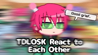 TDLOSK React to Each Other Part 1 [upl. by Ladew]