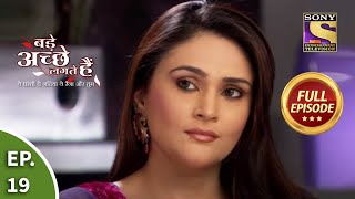 बड़े अच्छे लगते हैं  Ram Agrees To Marry Priya  Bade Achhe Lagte Hain  Ep 19  Full Episode [upl. by Trepur]