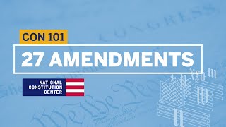 27 Amendments Walkthrough  Constitution 101 [upl. by Sioled454]