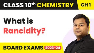 Rancidity  Chemical Reactions and Equations  Class 10 Chemistry [upl. by Maisie]