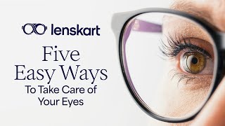 Five Easy Ways To Take Care Of Your Eyes  Eyecare Tips  Lenskart [upl. by Noerb]