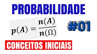 🚨🚨 CONCEITOS INICIAIS DE PROBABILIDADE ✅ EP 1 [upl. by Schargel]