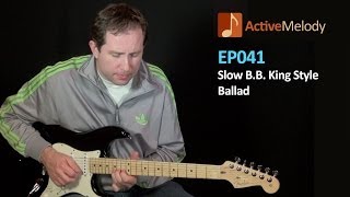 BB King Style Guitar Lesson  Slow Blues Ballad  EP041 [upl. by Gerhard90]