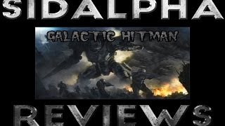 SidAlpha Reviews Galactic Hitman [upl. by Driskill]