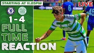 Chelsea 14 Celtic  LIVE Reaction [upl. by Erlewine830]