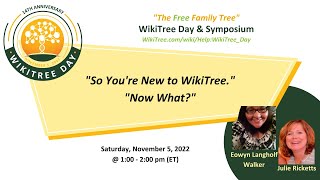 WikiTree Day So Youre New to WikiTree  Now What with Julie Ricketts and Eowyn Walker [upl. by Nyrb]