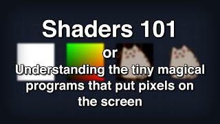 Shaders 101  Intro to Shaders [upl. by Aneerb763]