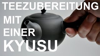 Teezubereitung in einer japanischen Kyusu [upl. by Hannahc]