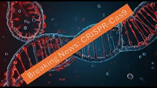 CRISPRCas9 Explained The First FDAApproved Gene Therapy and Its Revolutionary Impact [upl. by Lodi110]