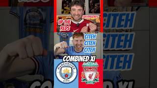 Man City vs Liverpool Combined XI vs LeosGoals shorts [upl. by Carmelia]