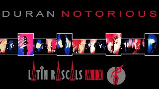 Duran Duran  Notorious Latin Rascals Mix [upl. by Yreved]