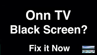 Onn TV Black Screen with Sound  Fix it Now [upl. by Dalpe]