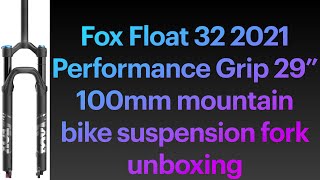 Fox Float 32 2021 Performance Grip 29” 100mm travel 44mm rake all mountain bike suspension fork [upl. by Zischke]