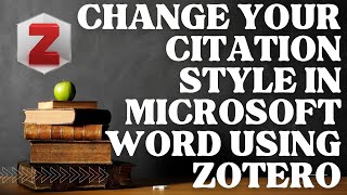 How to change your citation style in your Word document using Zotero [upl. by Okiruy]