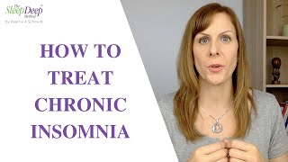 How to treat chronic insomnia naturally without medication [upl. by Noryahs]