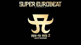 11  Appears Melodic Extended Mix  SUPER EUROBEAT presents ayuro mix  Hamasaki Ayumi 浜崎あゆみ [upl. by Huntley]