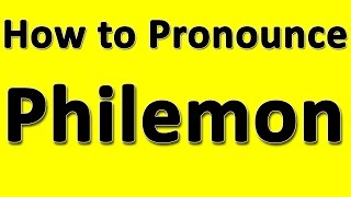 How to Pronounce Philemon [upl. by Cordey373]