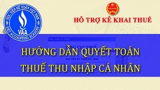 Hướng dẫn quyết toán thuế thu nhập cá nhân Full mới nhất [upl. by Sanders40]