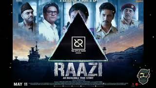 Raazi  Title Track  Alia Bhatt  Arijit Singh  Shankar Ehsaan Loy  Gulzar [upl. by Eita]