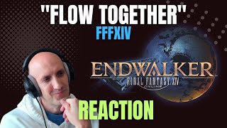 quotFlow Togetherquot made my day  FFXIV Music Reaction [upl. by Esorylime]