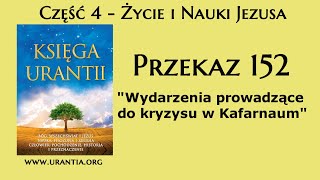 p152  Wydarzenia prowadzące do kryzysu w Kafarnaum Księga Urantii  Audiobook [upl. by Ariajay]