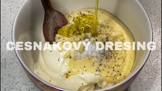 CESNAKOVÝ DRESING 🧄 RECEPT NA VÝBORNÝ CESNAKOVÝ DRESING [upl. by Norha]