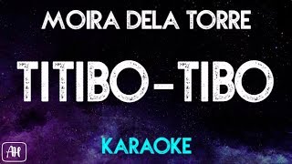 Moira Dela Torre  Titibo Tibo KaraokeInstrumental [upl. by Arihsat]