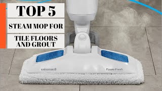 TOP 5 Best Steam Mop for Tile Floors and Grout 2024 [upl. by Mailliw787]