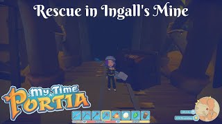 Rescue in Ingalls Mine Mission Walkthrough  My Time at Portia [upl. by Gomer]