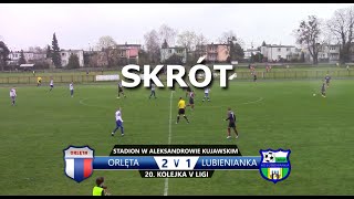 Skrót meczu Orlęta  Lubienianka Lubień Kujawski 21  20 kolejka V ligi [upl. by Zebulon]