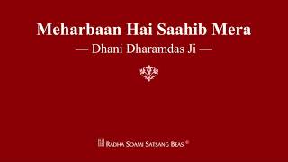 Meharbaan Hai Saahib Mera  Dhani Dharamdas Ji  RSSB Shabad [upl. by Savina]