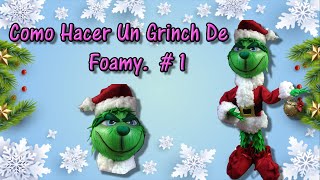 Como hacer un Grinch de Foamy 1ra Parte [upl. by Mukul]