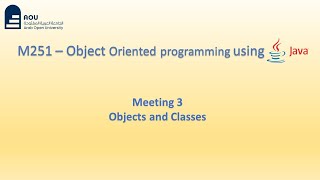 M251 Meeting 3  ObjectOriented Programming using Java  شرح بالعربي [upl. by Nylarej]